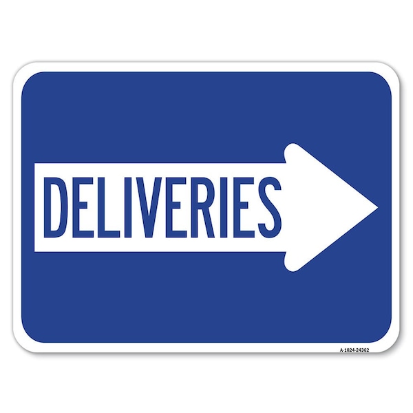 Deliveries With Right Arrow Heavy-Gauge Aluminum Rust Proof Parking Sign, 18" x 24", A-1824-24362